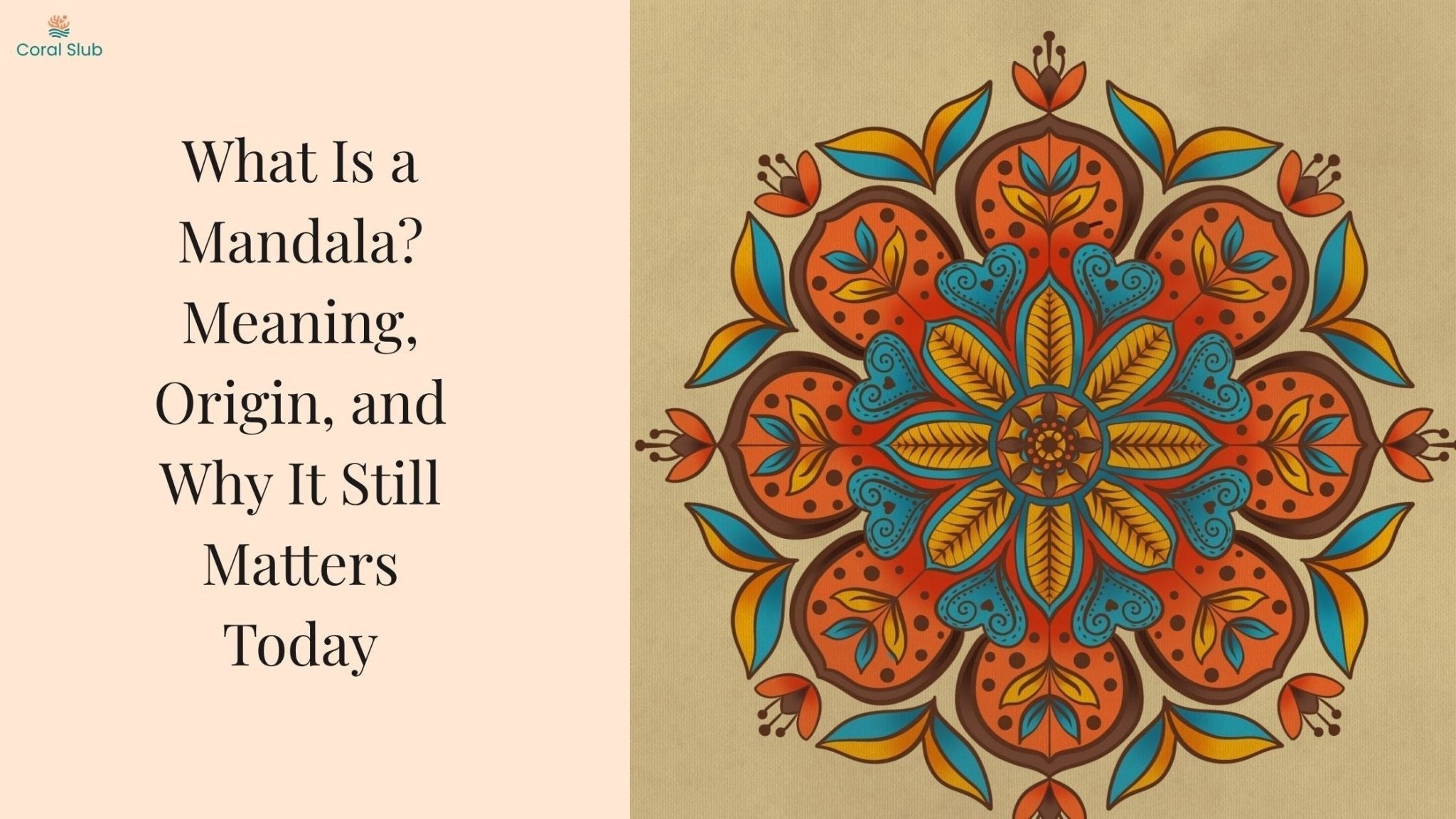 What Is a Mandala? Meaning, Origin, and Why It Still Matters Today